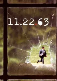 11.22.63 (сериал 2016) смотреть онлайн - LordFilm